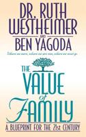 The Value of Family: A Blueprint for the 21st Century 0446673366 Book Cover