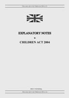 Explanatory Notes to Children Act 2004 B09V348Z8Z Book Cover