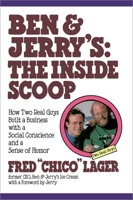 Ben & Jerry's: The Inside Scoop: How Two Real Guys Built a Business with a Social Conscience and a Sense of Humor 0517883708 Book Cover