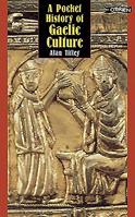 A Pocket History of Gaelic Culture 0862785693 Book Cover