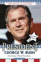 President George W. Bush: Our Forty-third President 0689878346 Book Cover