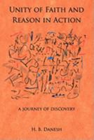 Unity of Faith and Reason in Action: A Journey of Discovery 0969802412 Book Cover