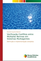 Verificação Conflitos entre Múltiplas Normas em Sistemas Multiagentes: Definição e implementação completa 6139668026 Book Cover