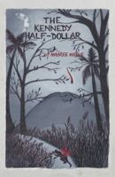 The Kennedy Half-Dollar 1475989784 Book Cover