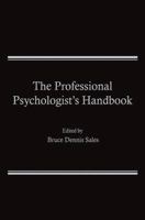 The Professional Psychologist’s Handbook 1489910271 Book Cover