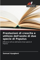Prestazioni di crescita e utilizzo dell'azoto di due specie di Populus (Italian Edition) 6200731217 Book Cover