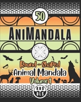 AniMandala World: 50 Round-Shaped Animal Mandala - Volume 1 B0C6VTZJWK Book Cover