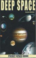 Deep Space Pocket Space Guide (Pocket Space Guides) 1894959299 Book Cover