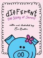 Different: the Story of Sammy 1665575840 Book Cover