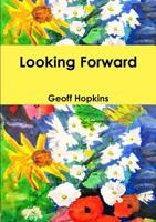 Looking Forward 0244167966 Book Cover
