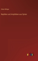 Reptilien und Amphibien aus Syrien 3563125635 Book Cover