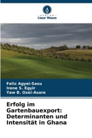 Erfolg im Gartenbauexport: Determinanten und Intensität in Ghana (German Edition) 6630112164 Book Cover