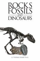 Rocks, Fossils & Dinosaurs 1607255871 Book Cover