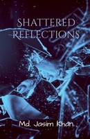 Shattered Reflections: Behind every broken shard, betrayal awaits in Silence B0FFTRRHQT Book Cover