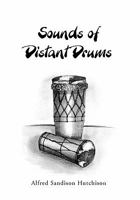 Sounds of Distant Drums 1453573275 Book Cover