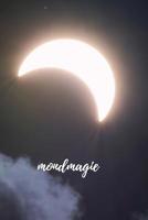 mondmagie: Buch der Schatten mit 120 gestalteten Seiten zum Eintragen f�r Rezepte, Zauberspr�che und Rituale. Grimoire f�r Hexen und andere Magiepraktizierende, 6x9" Gl�nzendes Softcover Schwarz mit s 1081166983 Book Cover