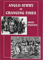 Anglo-Jewry in Changing Times: Studies in Diversity 1840-1914 (Parkes-Wiener Series on Jewish Studies) 0853033552 Book Cover