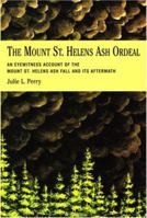 The Mount St. Helens Ash Ordeal: An Eyewitness Account of the Mount St. Helens Ash Fall and Its Aftermath 0533152631 Book Cover