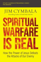 Spiritual Warfare Is Real Study Guide: Countering the Attacks of Satan 0310135117 Book Cover