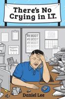 There's No Crying in I.T. 1976584892 Book Cover