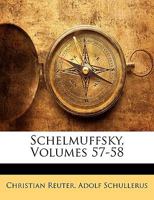 Schelmuffsky, Volumes 57-58 1143542843 Book Cover