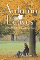 Autumn Leaves : A Short Selection of Scattered Tales 1796002712 Book Cover