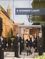 A Shining Light: 150 Years of Bloxham School 1903942977 Book Cover