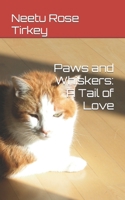 Paws and Whiskers: A Tail of Love B0CH28XMKH Book Cover