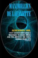 Aldebaran Vril: 1917 Extraterrestrials Messages to Maria Orsic and the Birth of the First German-Made UFO 0359129099 Book Cover
