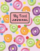 My Food Journal : A Daily Food and Exercise Journal, 90 Days Meal and Activity Tracker, Diet Planner and Fitness Journal 1650317700 Book Cover