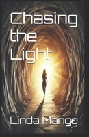 Chasing the Light B0DY1SB4PL Book Cover