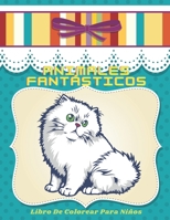 Animales Fantásticos - Libro De Colorear Para Niños B08LJPTZKW Book Cover