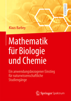 Mathematik für Biologie und Chemie: Ein anwendungsbezogener Einstieg für naturwissenschaftliche Studiengänge (German Edition) 3662735105 Book Cover