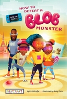Game On, Zhuri! Book One: How to Defeat a Blob Monster | Childrens Digital Media Book | Reading Age 8-12 | Grade Level 1-6 | Juvenile Fiction | Reycraft Books | Coming 6/27/23! 1478875968 Book Cover