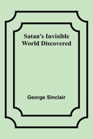 Satan's Invisible World Discovered 9357937145 Book Cover