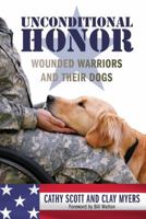 Unconditional Honor: Wounded Warriors and Their Dogs 1493003291 Book Cover