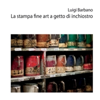 La Stampa Fine Art a Getto di Inchiostro 1537412647 Book Cover