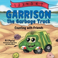 Garrison the Garbage Truck: Counting With Friends 166427670X Book Cover