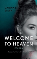Welcome to heaven: Basierend auf einer wahren Geschichte (German Edition) 3740780061 Book Cover