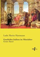 Geschichte Italiens im Mittelalter. 3737219788 Book Cover