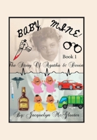 Baby, Mine!: The Story of Agatha and Devin 1669879003 Book Cover
