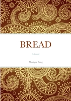 Bread: memoir 1471719316 Book Cover
