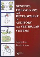 Genetics, Embryology, and Development of Auditory and Vestibular Systems 1597562017 Book Cover