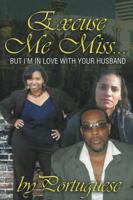 Excuse Me Miss, But I'm In Love With Your Husband 0976760266 Book Cover