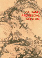 Zhejiang Provincial Museum 1857598628 Book Cover