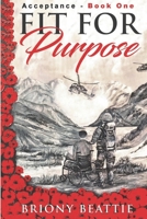 Fit For Purpose: Acceptance B08RH39LKB Book Cover