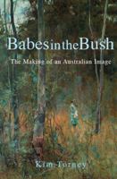 Babes in the Bush: The Making of an Australian Image 1920731350 Book Cover