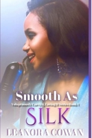 Smooth as Silk 147926539X Book Cover