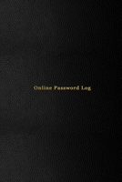 Online Password Log: Online website and offline computer pasword record journal Alphabetical ordered discrete login information, username and email storer Professional black cover 1709867841 Book Cover