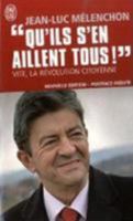 "Qu'ils s'en aillent tous !" Vite, la révolution citoyenne 2081251337 Book Cover